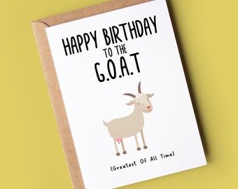 Funny GOAT Birthday Card: Greatest Of All Time