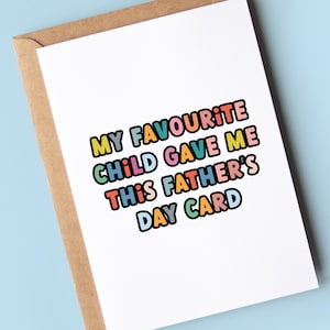 Funny Father's Day Card | Fathers Day | My favourite child gave me this father's day card