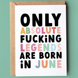 Only Legends are born in June Birthday Card - Funny Birthday card