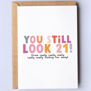 Tarjeta de cumpleaños divertida, ¡todavía pareces de 21 años!