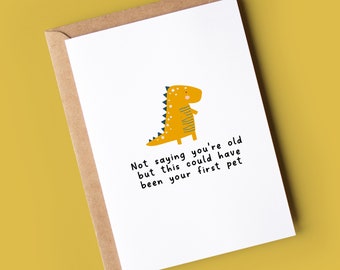 Funny Dinosaur Birthday Card: Old Pet Joke