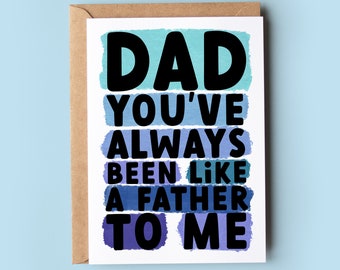 Funny Father's Day Card | Fathers Day | always like a father to me