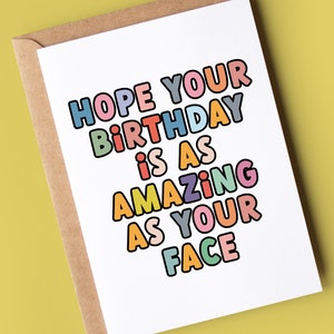 Lustige Geburtstagskarte für Sie und Ihn | Ich hoffe, dein Geburtstag ist so toll wie dein Gesicht