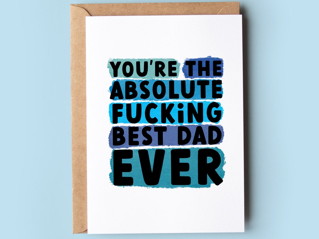 Funny Father's Day Card | Fathers Day | Absolute Best Dad Ever - Etsy