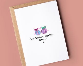 Anniversary Card for him or her, we bee long together forever
