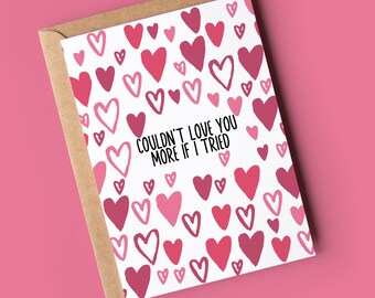 Funny Valentine's Card for him or her | Couldn't love you more