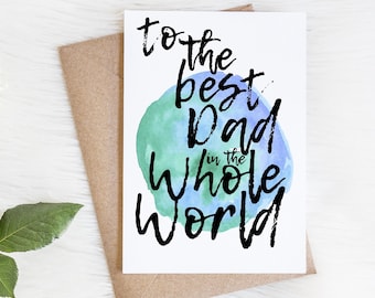 Father's Day Card | Fathers Day | to the best Dad in the whole world