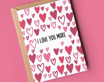 Funny Valentine's Card for him or her | i love you more