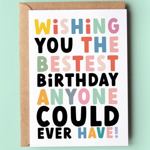 Wish you the Bestest Birthday, Birthday Card