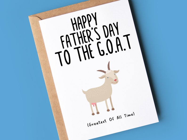 Funny Father's Day Card Fathers Day to the G.O.A.T image 1