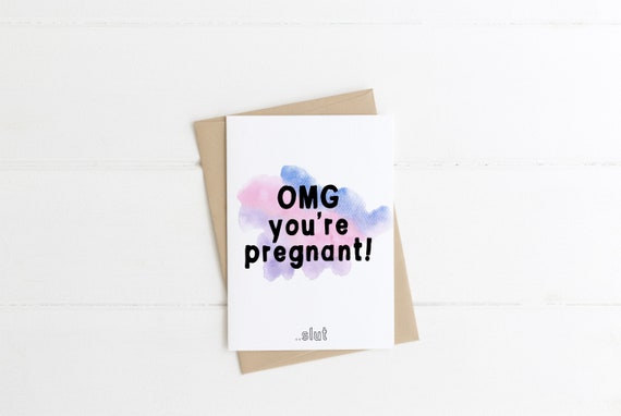 pregnant slut Congratulations Pregnancy Card Funny Expecting Card OMG You're Pregnant . .  Slut - Etsy