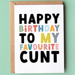 Carte d'anniversaire grossière | Joyeux anniversaire à mon c**t préféré