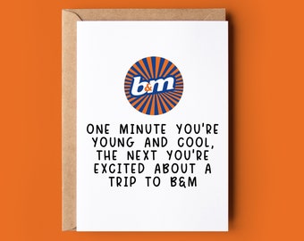 Funny Birthday Card for him or her | A trip to B&M
