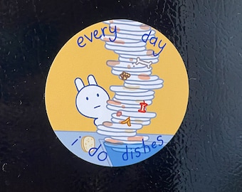 every day i do dishes fridge magnet