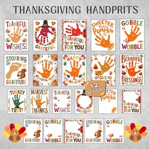 May include: A collection of Thanksgiving-themed handprint art prints. The prints feature handprints in various colors, with text such as "Thankful Wishes," "Grateful," and "Gobble 'til You Wobble." The prints are decorated with fall leaves, turkeys, and other festive elements.