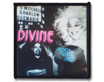 Divine Sew-on Patch Shoot your shot Drag Queen Disco
