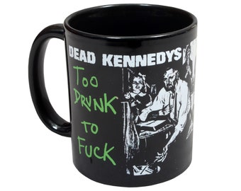 Dead Kennedys Coffee Mug Too Drunk Punk