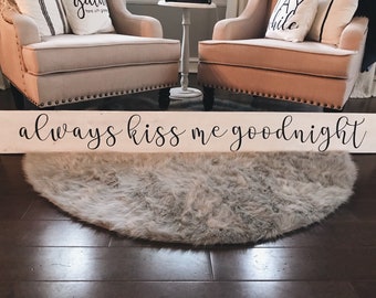 Always Kiss Me Goodnight Sign | Bedroom Sign | Bedroom Decor | Over the Bed Sign | Headboard Sign | Love Sign | Farmhouse Style | Newlyweds