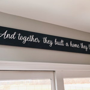 And Together They Built A Home They Loved Sign Over the Door Sign Family Sign Home Sign Living Room Sign Farmhouse Style Sign image 1