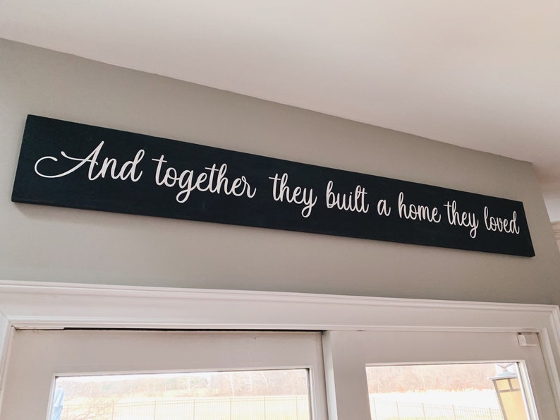 And Together They Built A Home They Loved Sign Over the Door Sign Family Sign Home Sign Living Room Sign Farmhouse Style Sign image 1