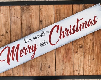 48" Have Yourself a Merry Little Christmas Sign | Merry Christmas Sign | Christmas Decor | Christmas Mantle Sign