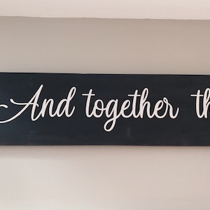 And Together They Built A Home They Loved Sign Over the Door Sign Family Sign Home Sign Living Room Sign Farmhouse Style Sign image 3