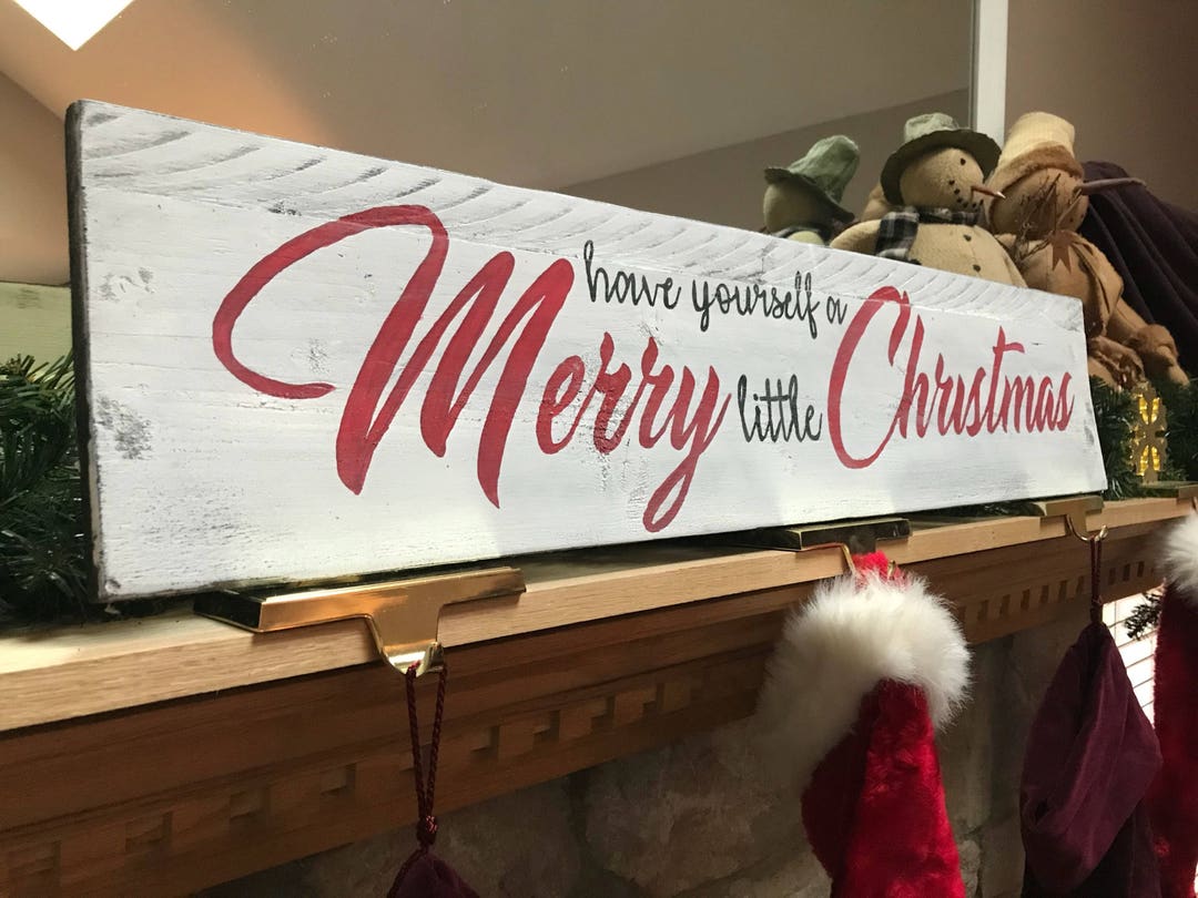 Have Yourself a Merry Little Christmas Wooden Sign Christmas Sign Gifts