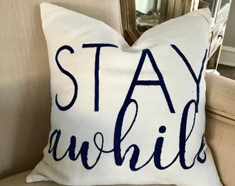 Stay Awhile Throw Pillow | Accent Pillow | Farmhouse Style Throw Pillow | Cozy Throw Pillow | Home Throw Pillow | Guest Room Decor | Painted