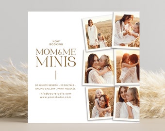 May include: A white flyer with a brown text overlay that reads "NOW BOOKING MOM&ME MINIS". The flyer advertises a 30-minute photo session with 10 digital images, an online gallery, and a print release. The flyer also includes a collage of six photos of mothers and daughters in a field.