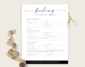 May include: A black and white booking form for a photography business. The form includes sections for client information, session information, fees and charges, and client and photographer signatures. The text on the form reads "booking - Your Name Photography - "