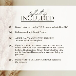 Pode incluir: Um fundo branco com texto preto listando o que est&aacute; inclu&iacute;do em um produto digital. O texto diz: "What is Included" e lista cinco itens: "Direct Link to access CANVA Template included in a PDF", "Fully customizable Text & Photos", "A FREE CANVA ACCOUNT IS REQUIRED in order to edit the template", "If you do not wish to create a Canva account and/or do not know how to do the edit yourself, don't stress! I offer editing services! Simply Inquire further with me for details and I can send you a custom listing to purchase!" e "Please read item DESCRIPTION for full details on the product."