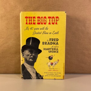 1952 The Big Top My 40 Years with the Greatest Show on Earth, Non-Fiction Historical Novel, Hard Cover Hard Back Book, Free Shipping
