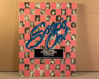 1989 Soap's On! Soap Opera Celebrity Chefs Cookbook, Compiled by Deidre Hall, Vintage Illustrated Cook Books, 80s pop culture, Free Shipping