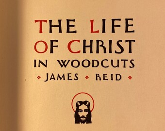 1930 The Life of Christ in Woodcuts by James Reid Hardcover Book, A Very Hard to Find Book, Ex Libris, Former Library Book, Free Shipping