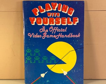 1982 Playing With Yourself The Official Video Game Handbook Softcover Book, Retro Arcade Video Games, Spoofy Fun like Mad Mag, Free Shipping