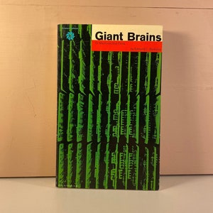 1949 Giant Brains Or Machines That Think Paperback Book, by Edmund Berkeley, Unread Paper Back Book, Vintage Computer Book, Free Shipping