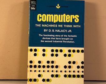 1962 Computers The Machines We Think With Paperback Book, by D. S. Halacy Jr., Unread Paper Back Book, Vintage Computer Book, Free Shipping