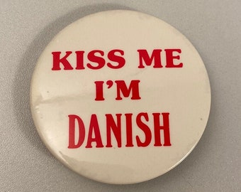 1970s Kiss Me I'm Danish Pinback Button, Vintage 70s Danes Fan Pin Back, Cool Old Denmark Greenland Nationality Collectibles, Free Shipping