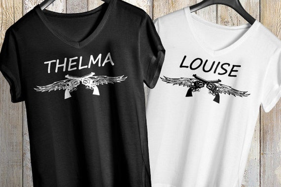 Thelma and Louise Shirts/best Friends Shirts/sisters 