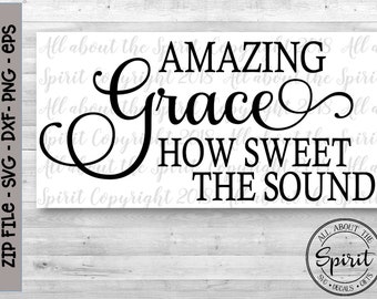 SVG Amazing Grace Cricut svg file Christian dxf file Samantha font Amazing Grace Vinyl Pillow T-shirts Wall decal Amazing Grace Wood signs