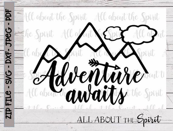 Svg Adventure Awaits Cricut Svg Silhouette Dxf Adventure Svg Etsy