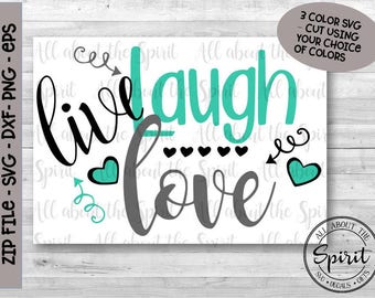 SVG Live Laugh Love Cricut svg Silouette dxf Live Laugh Love svg Cricut Family svg designs cut files Live Laugh Love dxf Pillow Tshirt svg