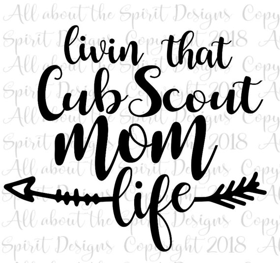 Download Svg Cub Scout Mom Life Cricut Svg Silouette Dxf Cub Scout Mom Etsy