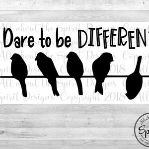 SVG Ouse ser diferente Cricut svg Silouette dxf Seja diferentes designs svg arquivo de corte dxf seja diferentes arquivos de corte DIY artesanato camiseta svg