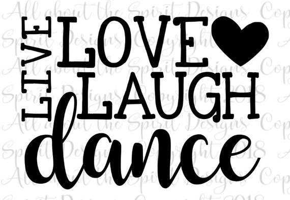Free Free 66 Live Love Dance Svg Free SVG PNG EPS DXF File