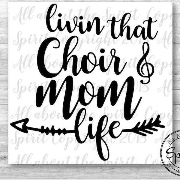 SVG Choir Mom Cricut svg Silhouette dxf Livin the Choir mom life svg for Cricut Choir mom svg designs Choir mom cut files Choir mom dxf