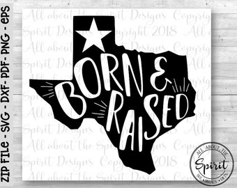 Texas Born and Raised Svg - Texas SVG - Texas Proud svg - Texas Cut file -  Cricut svg - Commercial Use SVG