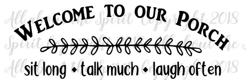 Free Free 224 Welcome To Our Home Porch Sign Svg SVG PNG EPS DXF File