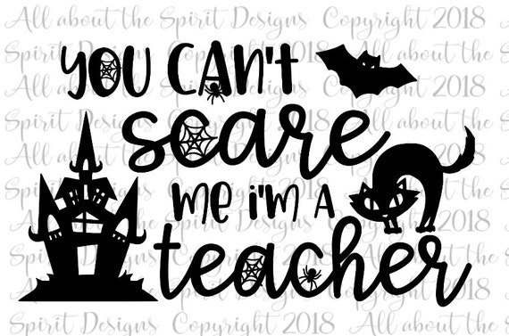 Halloween Teacher Svg Can T Scare Me Svg Teacher Svg Etsy