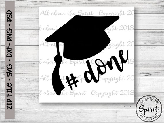 Download Svg Graduation Done Cricut Svg Silhouette Dxf Graduation Svg Etsy